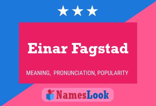 Pôster do nome Einar Fagstad