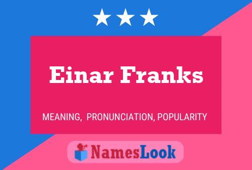 Pôster do nome Einar Franks