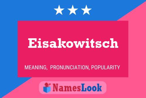 Pôster do nome Eisakowitsch