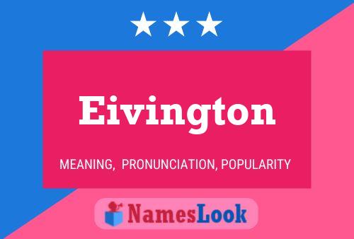 Pôster do nome Eivington