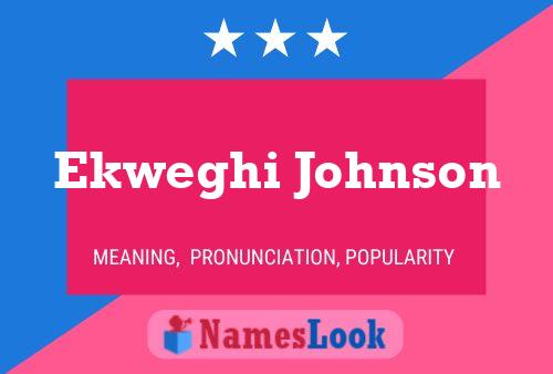 Pôster do nome Ekweghi Johnson