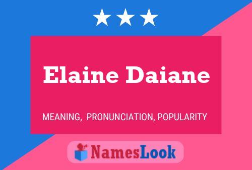 Pôster do nome Elaine Daiane