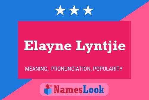 Pôster do nome Elayne Lyntjie