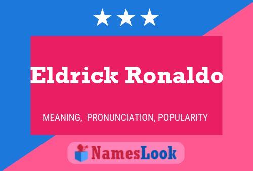 Pôster do nome Eldrick Ronaldo