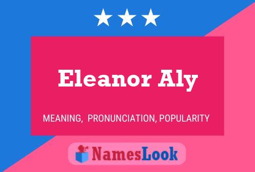 Pôster do nome Eleanor Aly