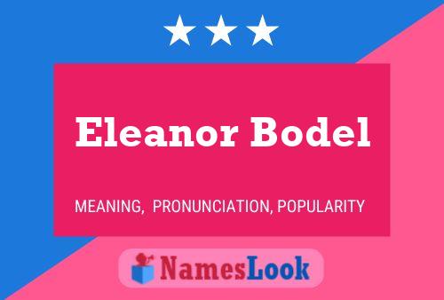 Pôster do nome Eleanor Bodel