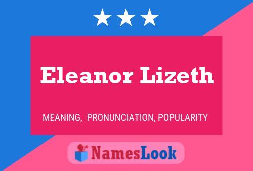 Pôster do nome Eleanor Lizeth