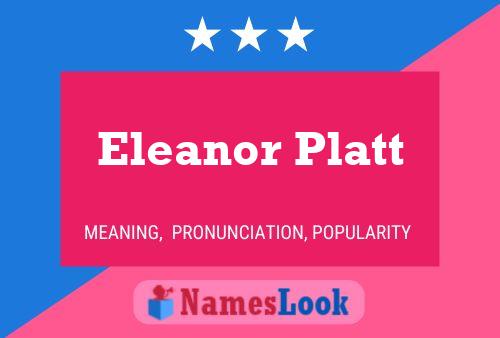 Pôster do nome Eleanor Platt