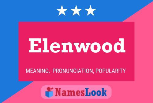 Pôster do nome Elenwood