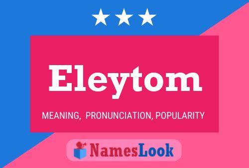 Pôster do nome Eleytom