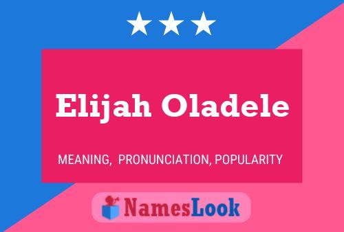 Pôster do nome Elijah Oladele