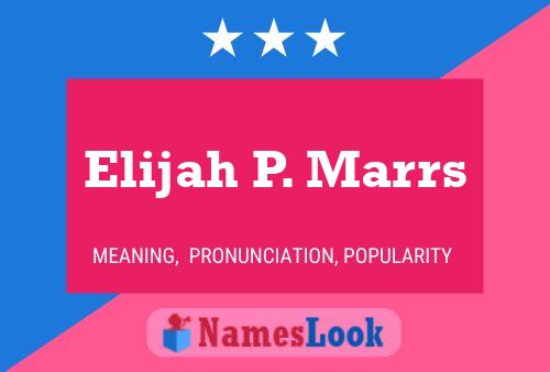 Pôster do nome Elijah P. Marrs