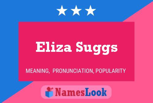 Pôster do nome Eliza Suggs