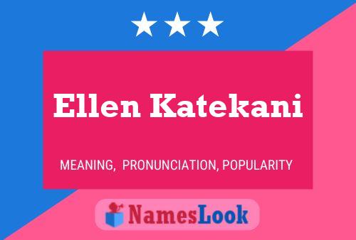 Pôster do nome Ellen Katekani