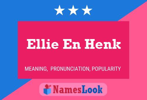 Pôster do nome Ellie En Henk