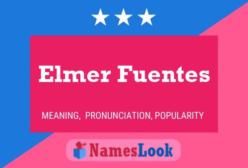 Pôster do nome Elmer Fuentes