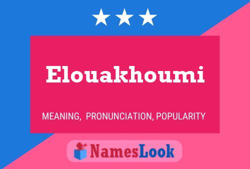 Pôster do nome Elouakhoumi