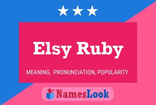 Pôster do nome Elsy Ruby