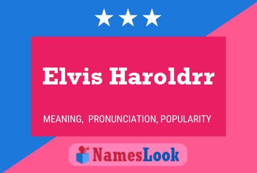 Pôster do nome Elvis Haroldrr