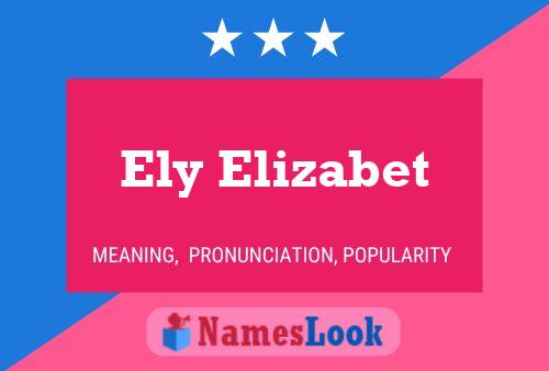 Pôster do nome Ely Elizabet