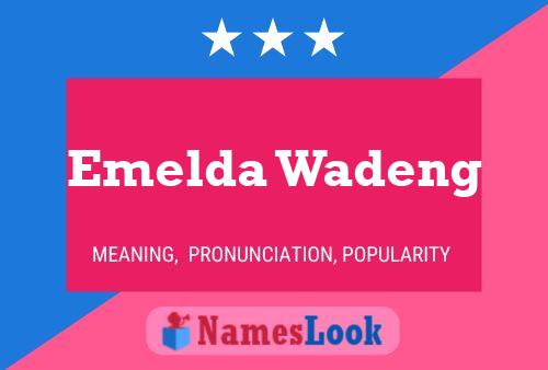 Pôster do nome Emelda Wadeng