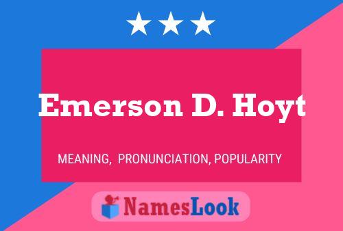 Pôster do nome Emerson D. Hoyt