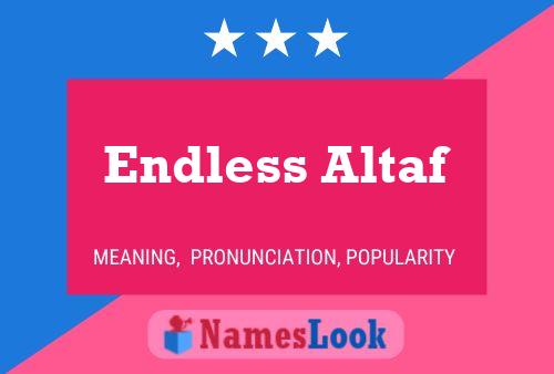 Pôster do nome Endless Altaf