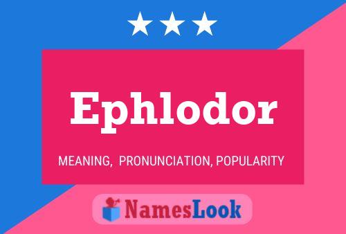 Pôster do nome Ephlodor