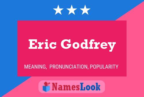 Pôster do nome Eric Godfrey