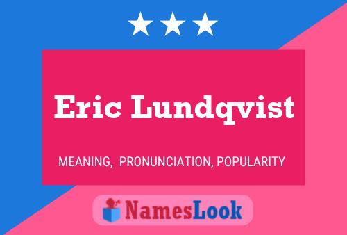 Pôster do nome Eric Lundqvist