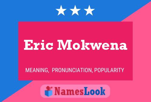 Pôster do nome Eric Mokwena