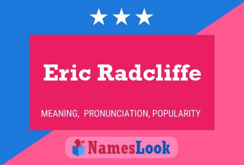 Pôster do nome Eric Radcliffe