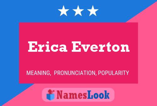 Pôster do nome Erica Everton