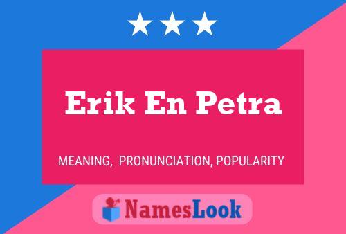 Pôster do nome Erik En Petra