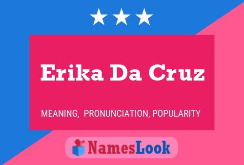 Pôster do nome Erika Da Cruz