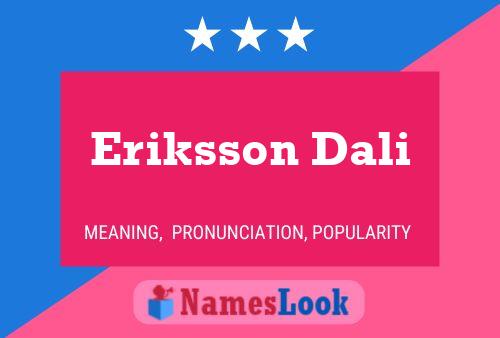 Pôster do nome Eriksson Dali