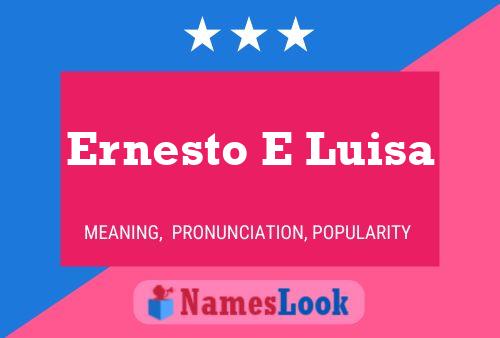 Pôster do nome Ernesto E Luisa