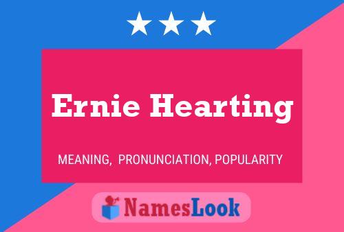 Pôster do nome Ernie Hearting