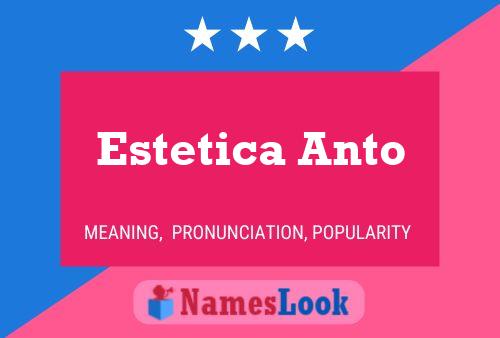 Pôster do nome Estetica Anto