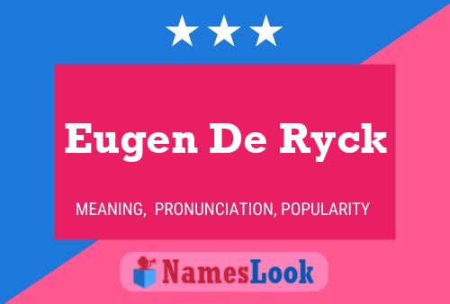 Pôster do nome Eugen De Ryck