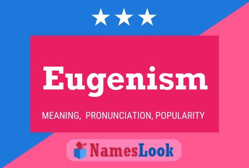 Pôster do nome Eugenism