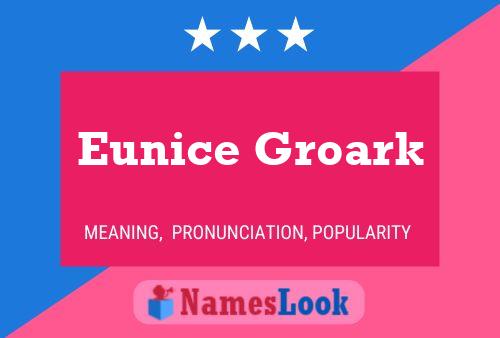 Pôster do nome Eunice Groark