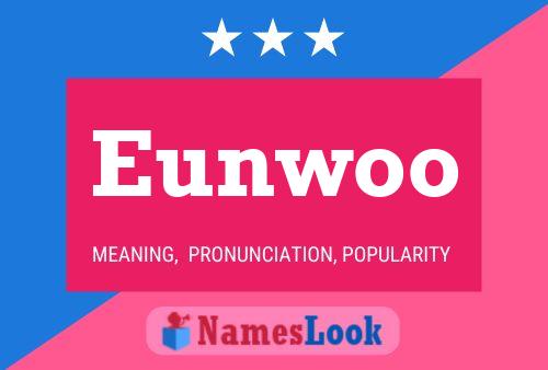 Pôster do nome Eunwoo