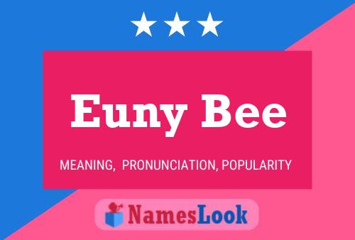 Pôster do nome Euny Bee