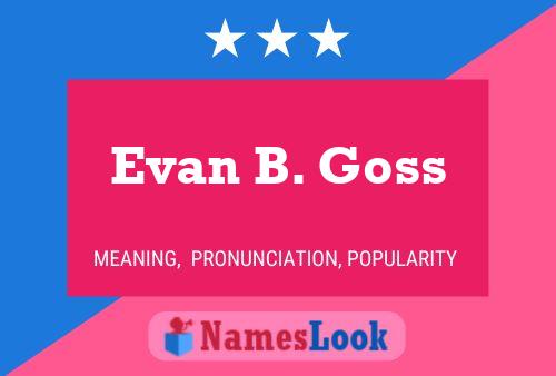 Pôster do nome Evan B. Goss