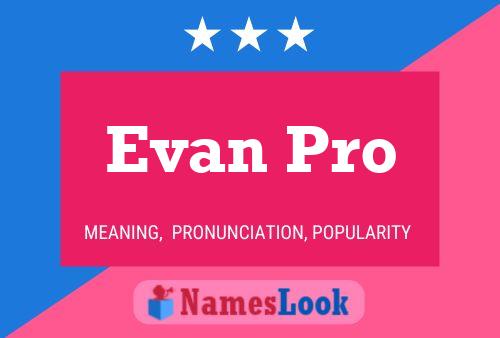 Pôster do nome Evan Pro