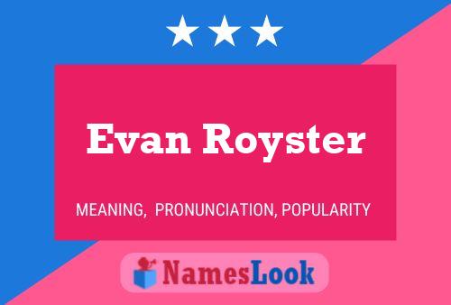 Pôster do nome Evan Royster