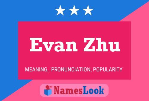 Pôster do nome Evan Zhu