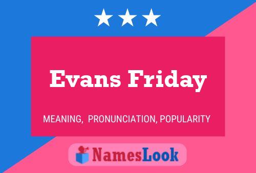 Pôster do nome Evans Friday