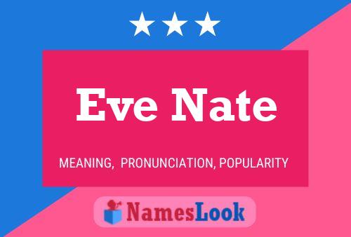 Pôster do nome Eve Nate